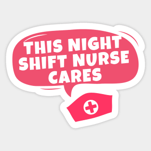 Night Shift Nurse Rules Sticker